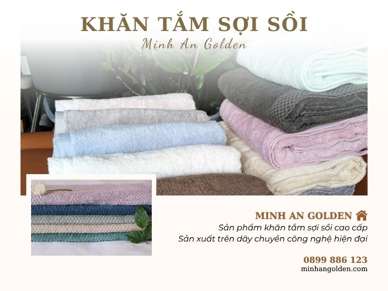 Minh An Golden chuyên cung cấp khăn tắm sợi sồi