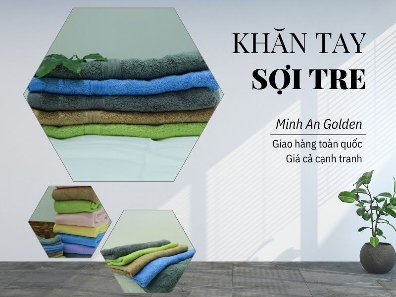 Minh An Golden chuyên cung cấp sỉ lẻ khăn sợi tre
